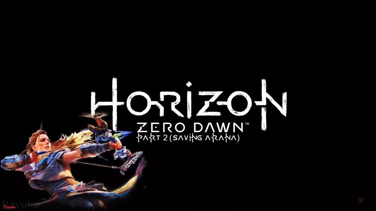 Horizon Zero Dawn - Part 2 (Saving Arana)