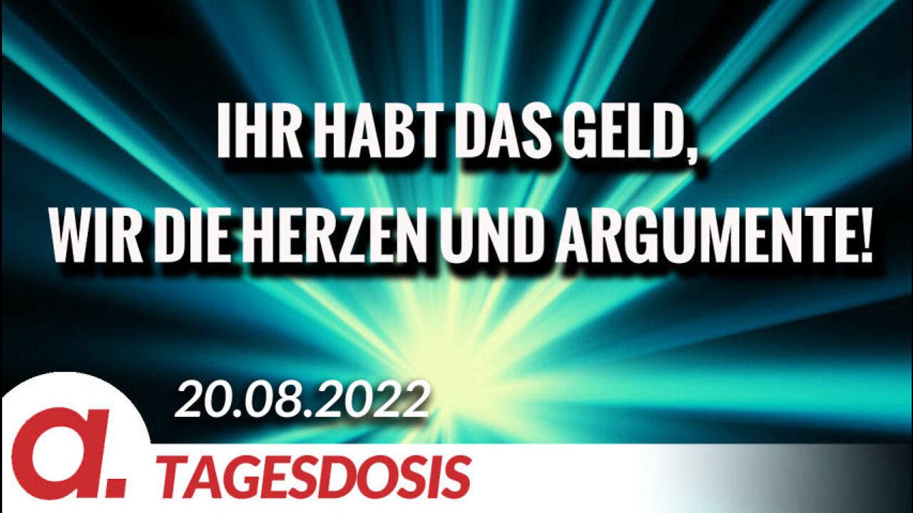 Ihr habt das Geld, wir haben die Herzen und die besseren Argumente! | Von Uwe Kranz