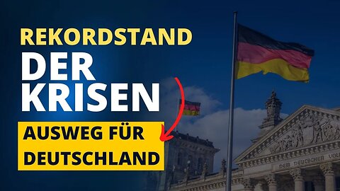 Aus den Krisen zum aufblühenden Deutschland