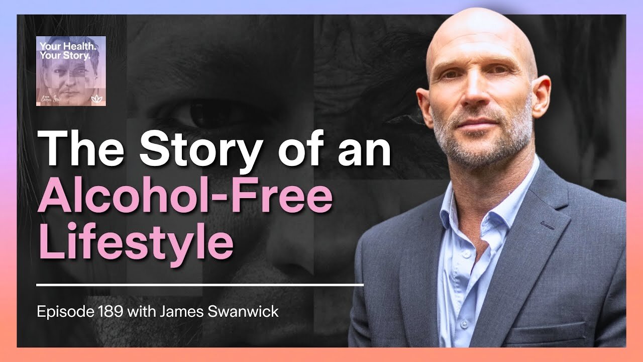 The Story of an Alcohol-Free Lifestyle with James Swanwick