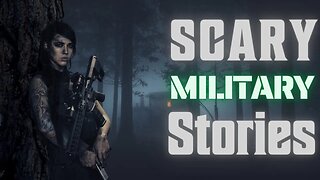 SCARY Military Stories