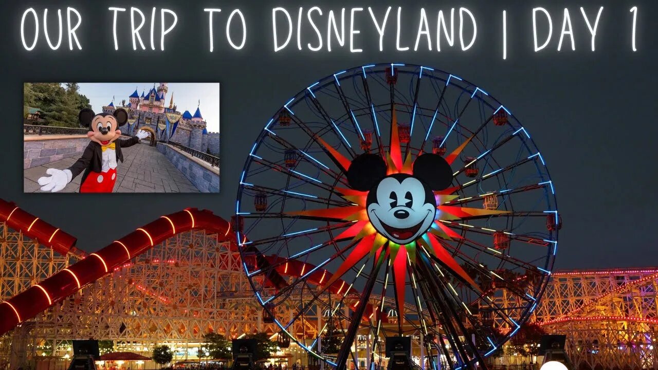 Our First Trip to Disneyland in 10 Years | Disneyland Day 1 | Disney's California Adventure Fun