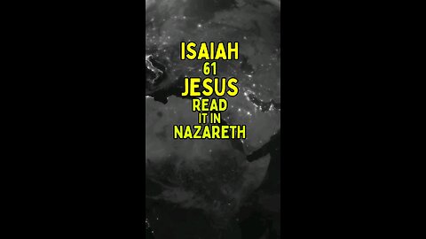 Jesus Read Isaiah 61 in Nazareth