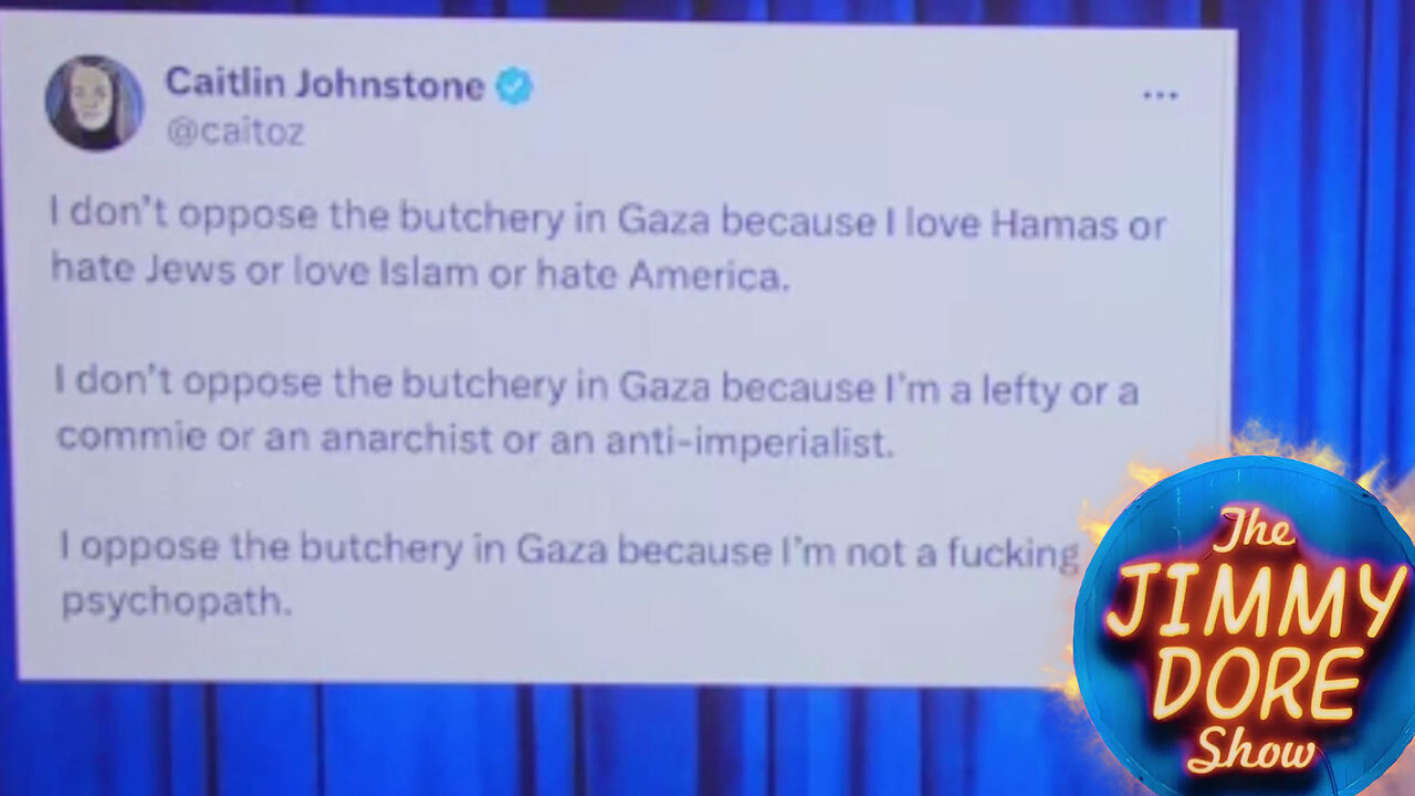 Caitlin Johnstone on the butchery in Gaza▮The Jimmy Dore Show