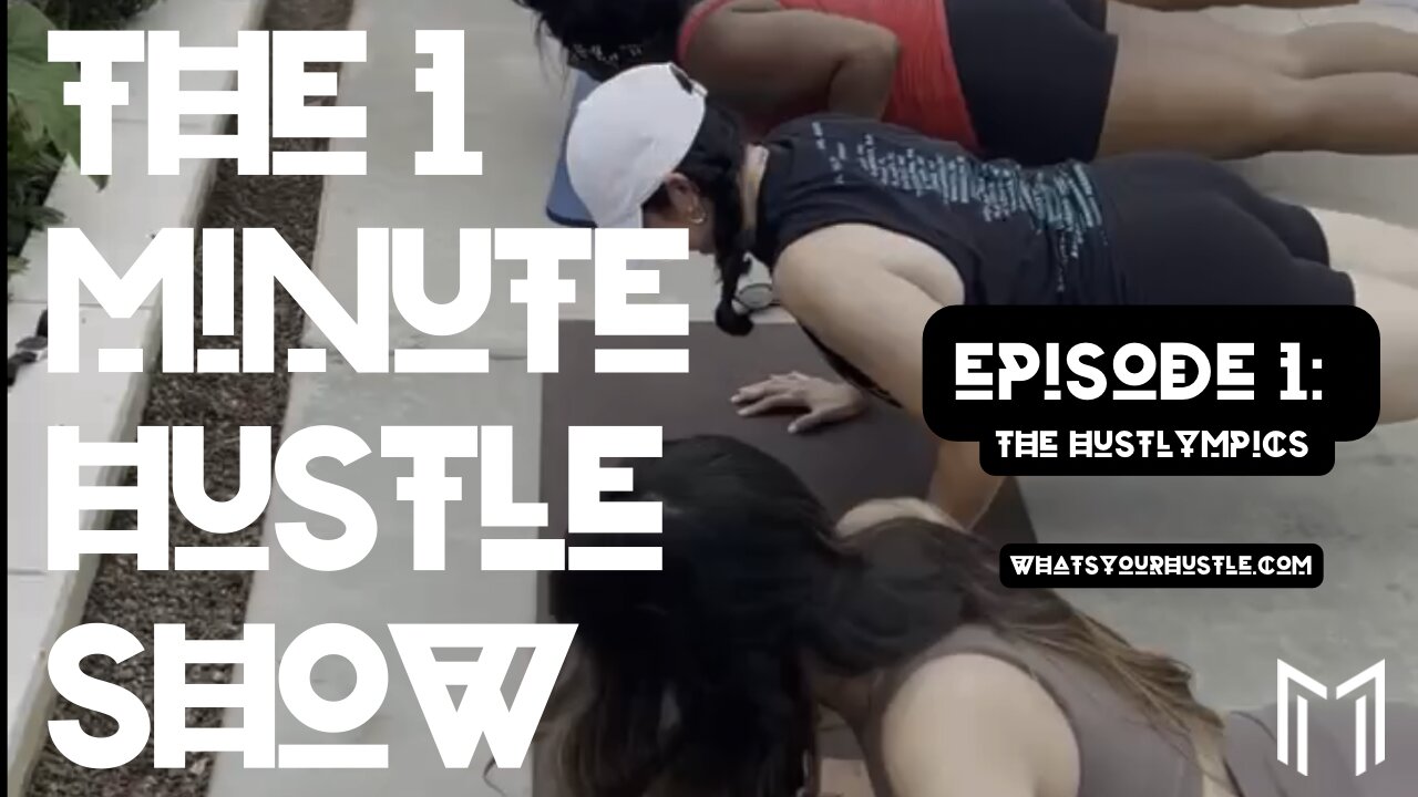 THE START OF IT ALL: EP 1 The HUSTLYMPICS