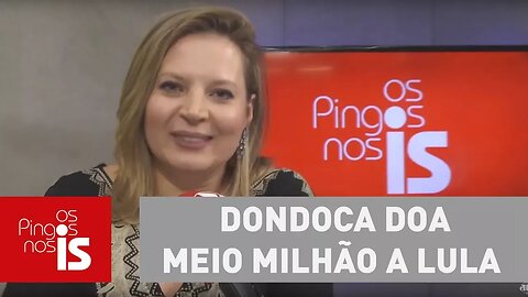 Sapatada do dia: Dondoca doa meio milhão a Lula