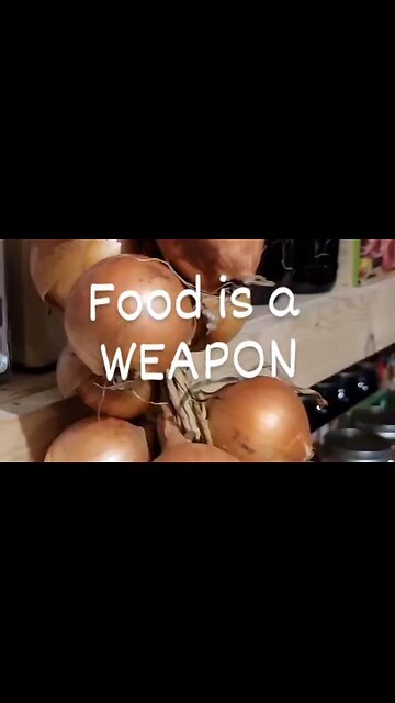 Food, The most powerful weapon in the world