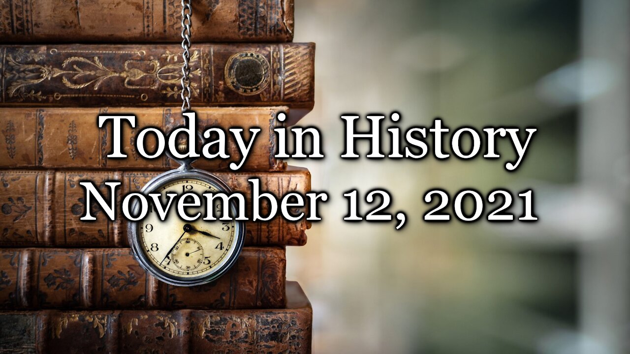 Today in History – November 12, 2021