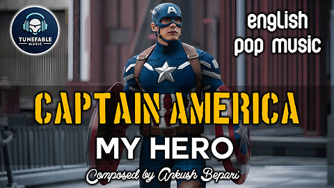 Captain America My Hero (Music Video) | TUNEFABLE MUSIC