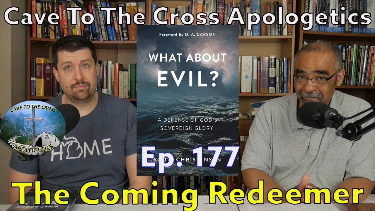 The Coming Redeemer - Ep.177 - What About Evil? - The Cosmic Redeemer - Part 2
