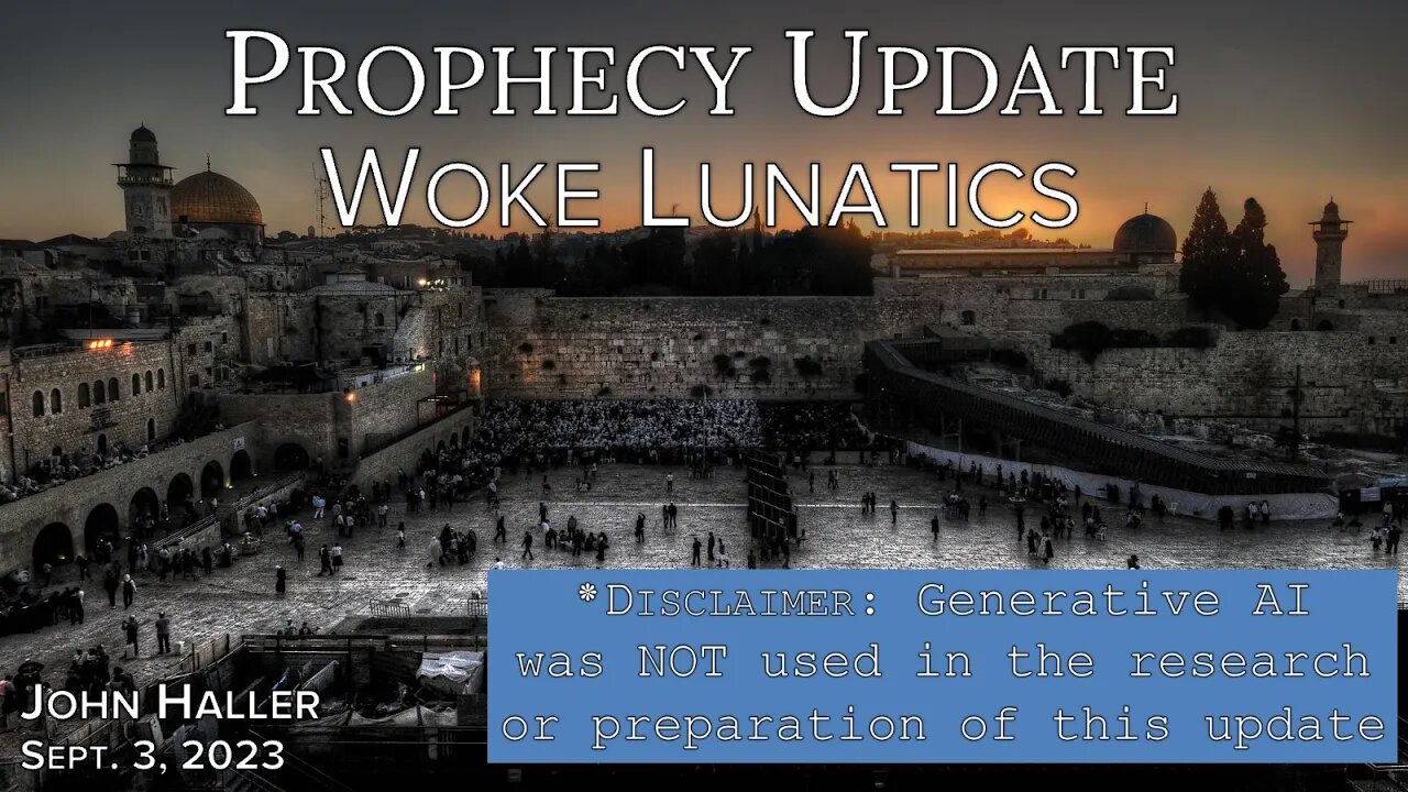 2023 09 03 John Haller's Prophecy Update “Woke Lunatics”