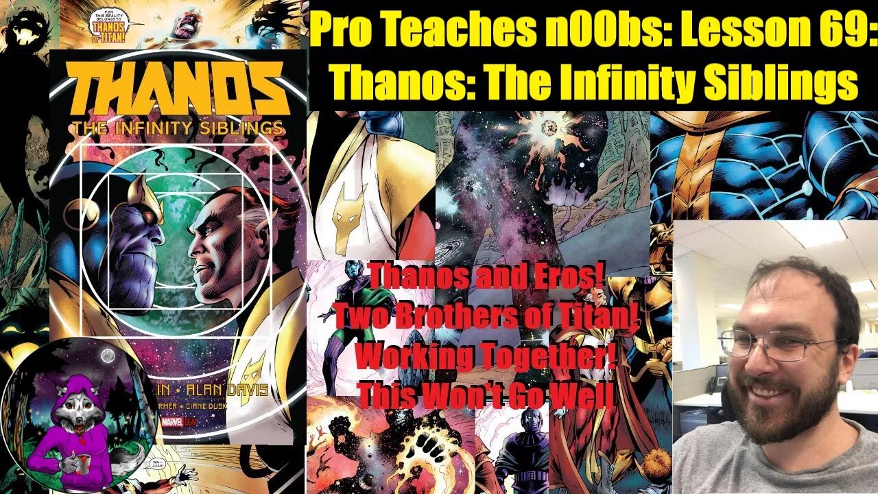 Pro Teaches n00bs: Lesson 69: Thanos: The Infinity Siblings