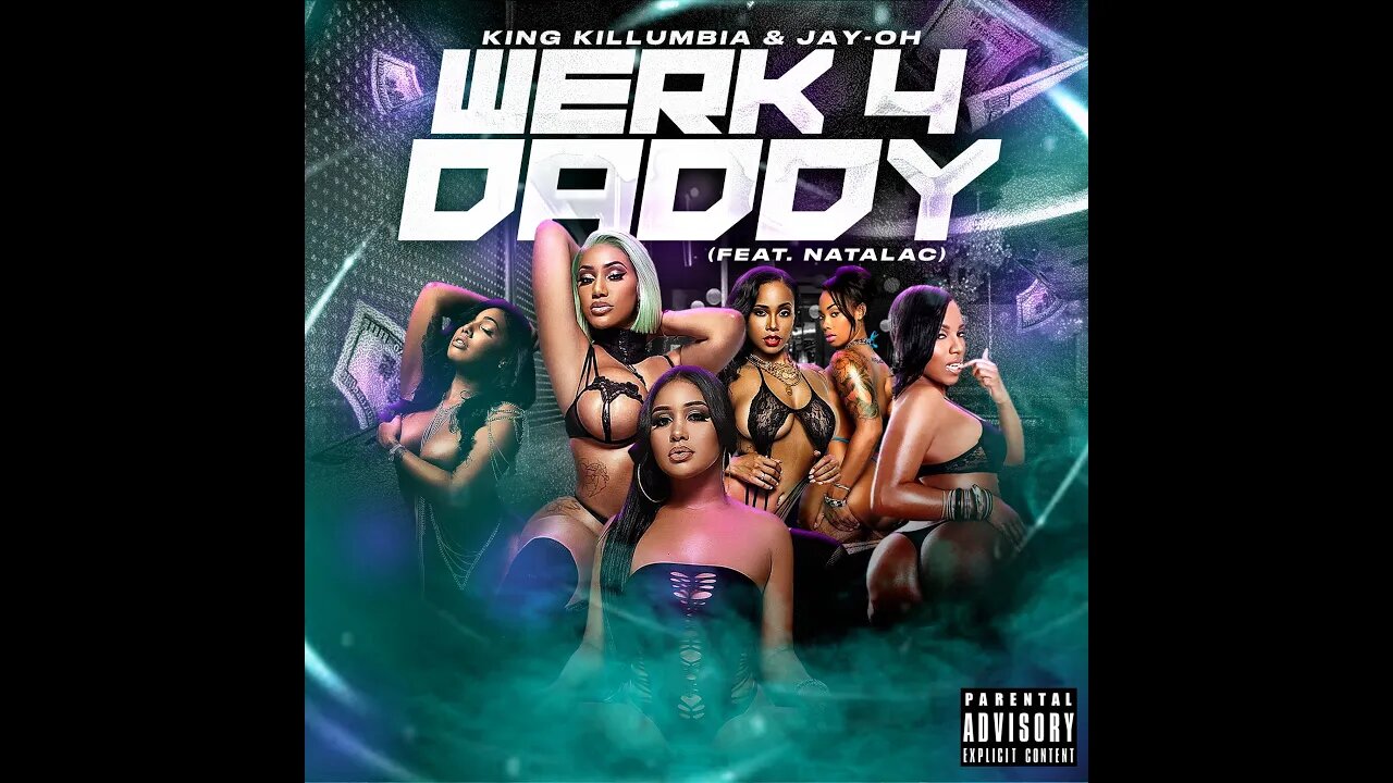 King Killumbia & Jay-Oh - Werk 4 Daddy (feat. Natalac)