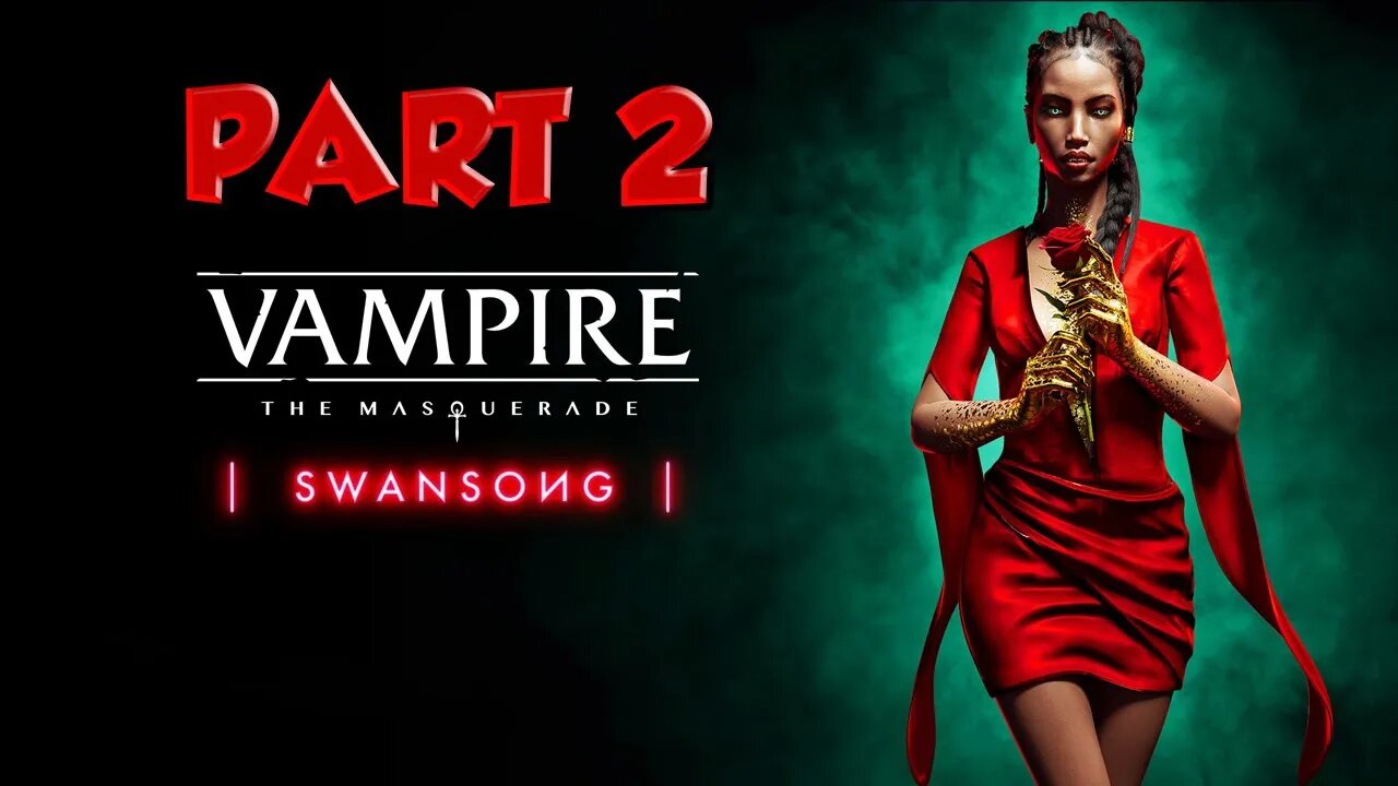 Vampire the Masquarade Swansong | 2022 vampire games | like vampire games | vampire story 2022