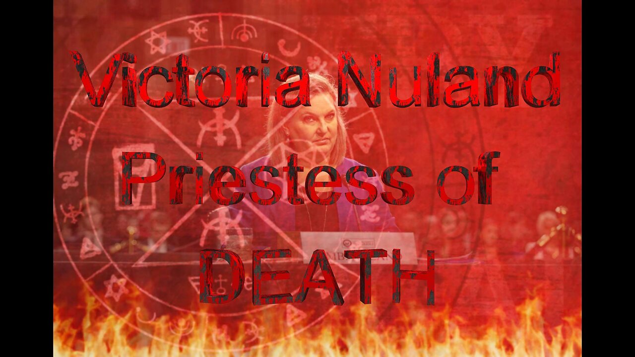 Victoria Nuland Priestess of Death