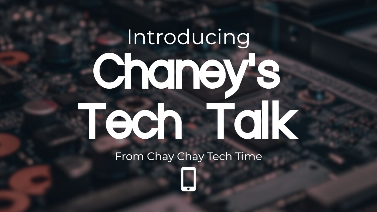 Introducing, Chaney's Tech Talk! A New Podcast from CCTT