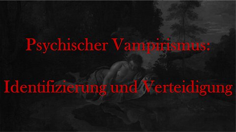 Psychischer Vampirismus: Identifizierung und Verteidigung