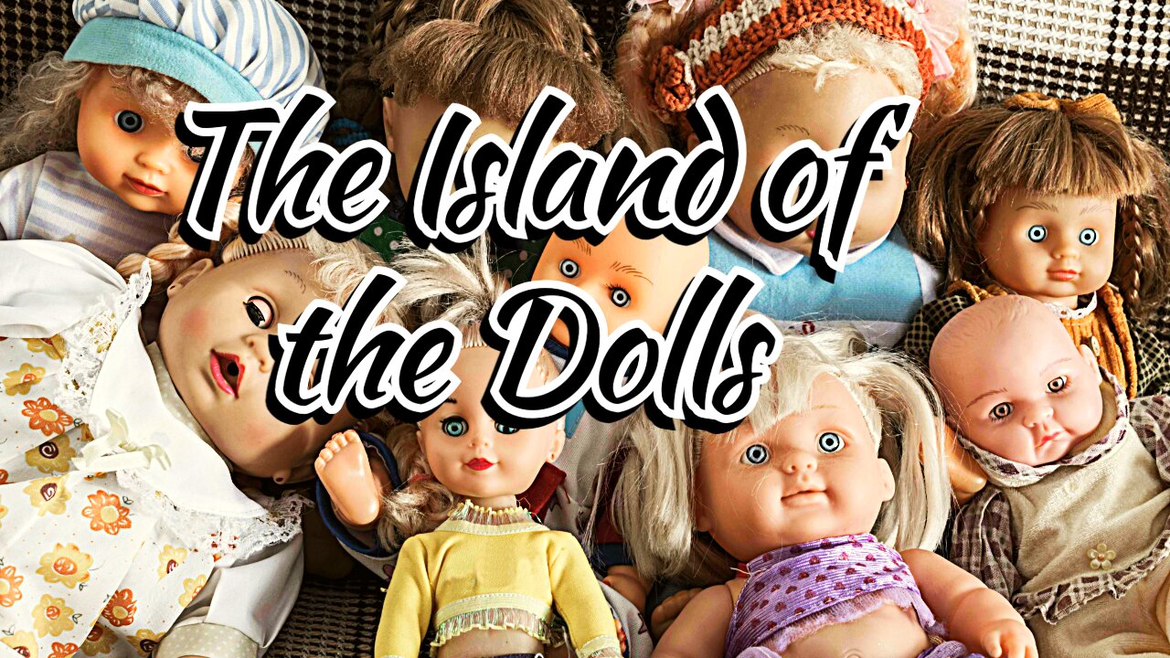 The Island of the Dolls