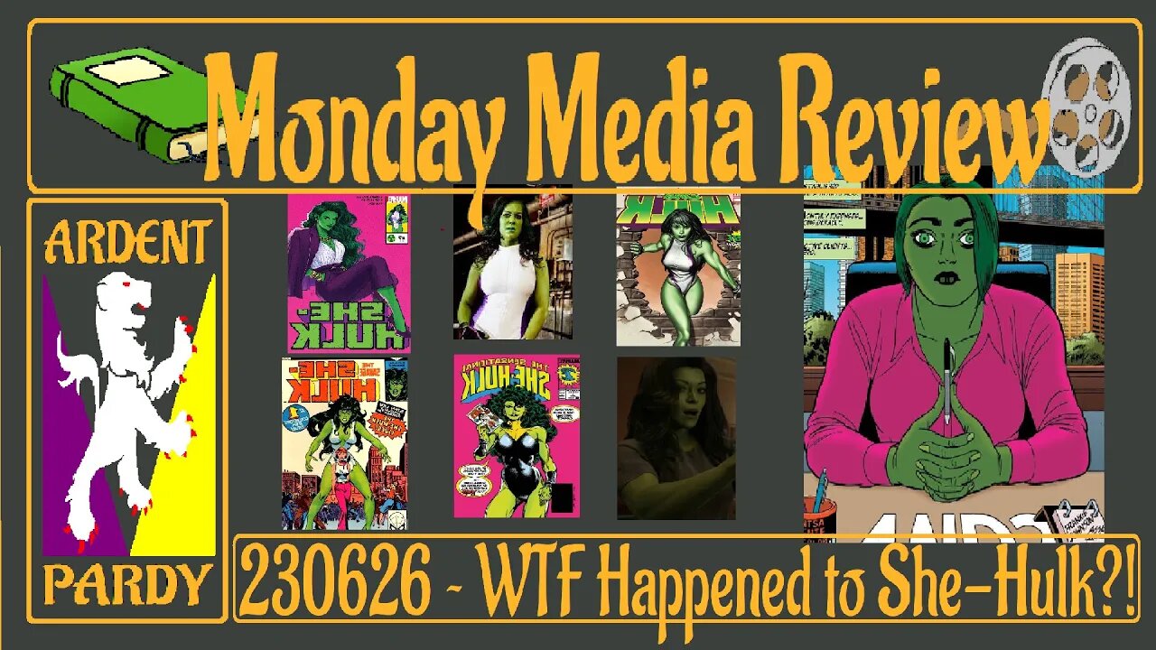 Monday Media Review ~230626~ WTF Happened to She-Hulk?!