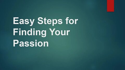 Easy Steps to Finding Your Life PASSION