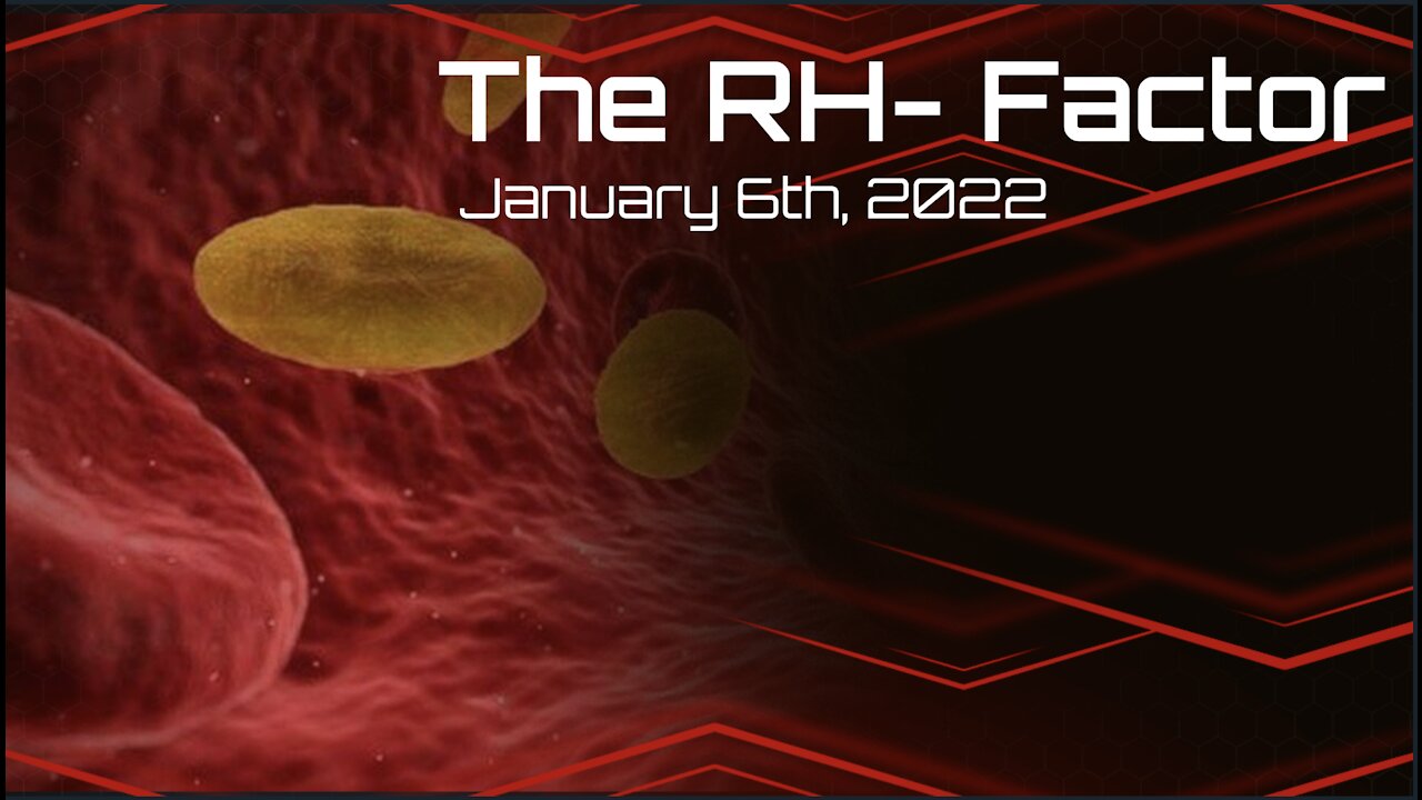 The RH- Factor - January 6th, 2022