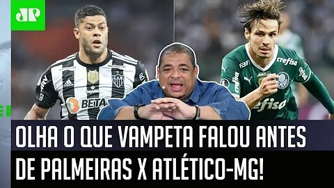 "Cara, se o Palmeiras ELIMINAR o Atlético-MG hoje, eu..." OLHA o que Vampeta FALOU antes do JOGÃO!
