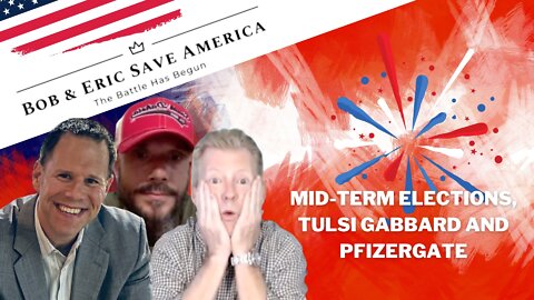 Mid-Term Elections, Tulsi Gabbard and PfizerGate