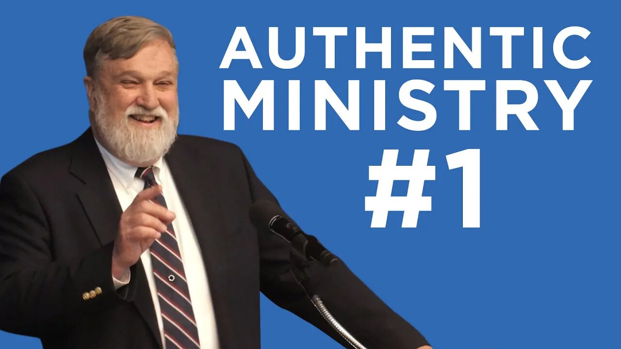 Authentic Ministry #1 | Douglas Wilson