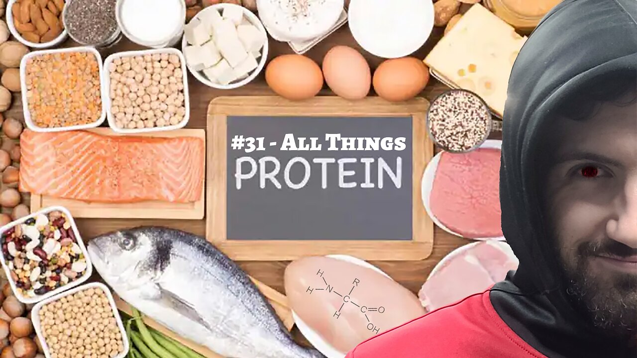 #31 - All Things Protein: