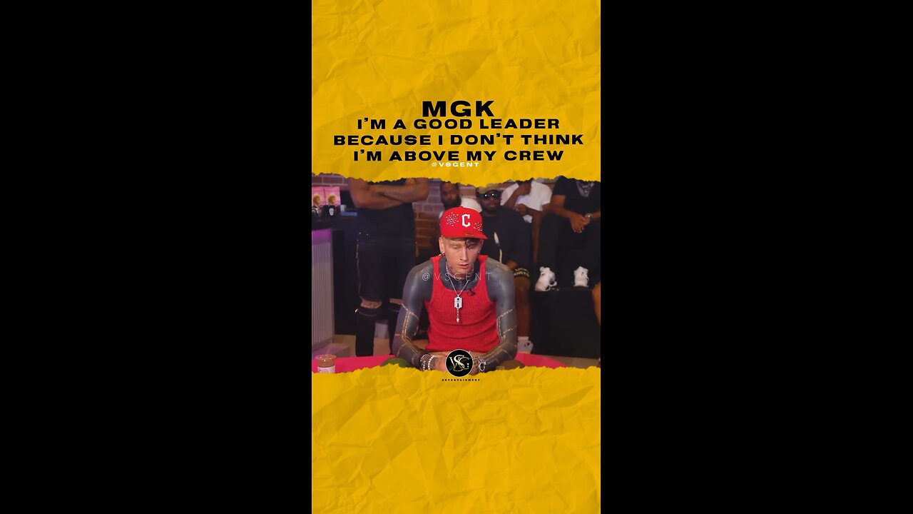 @machinegunkelly I’m a good leader because I don’t think I’m above my crew