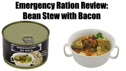 Emergency Ration Review: German Bean Stew with Bacon.