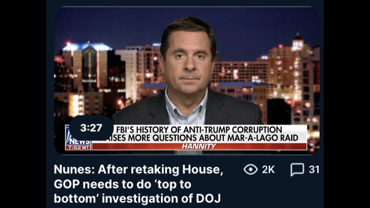 Truth Social CEO Nunes says GOP needs to investigate on DOJ