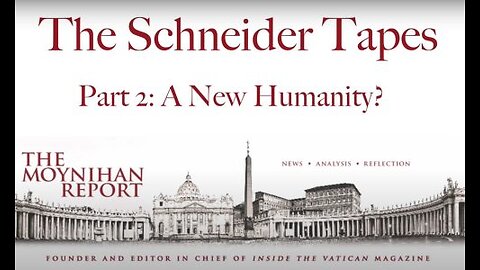 Schneider Tapes Part 2 A New Humanity