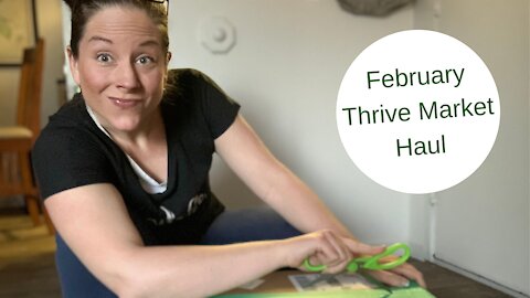 Thrive Market Haul - February 2021