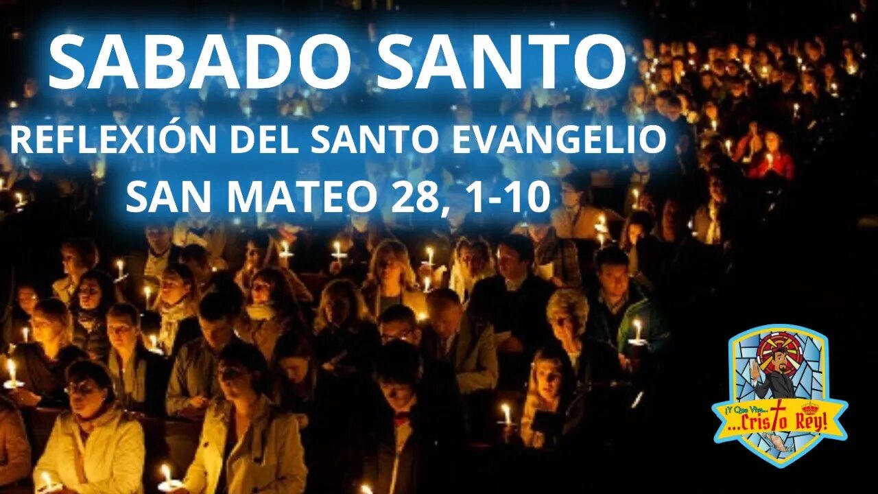 EVANGELIO DE HOY SÁBADO 8 DE ABRIL DE 2023, SÁBADO SANTO, SAN MATEO 28, 1-10 #EvangeliodeHoy