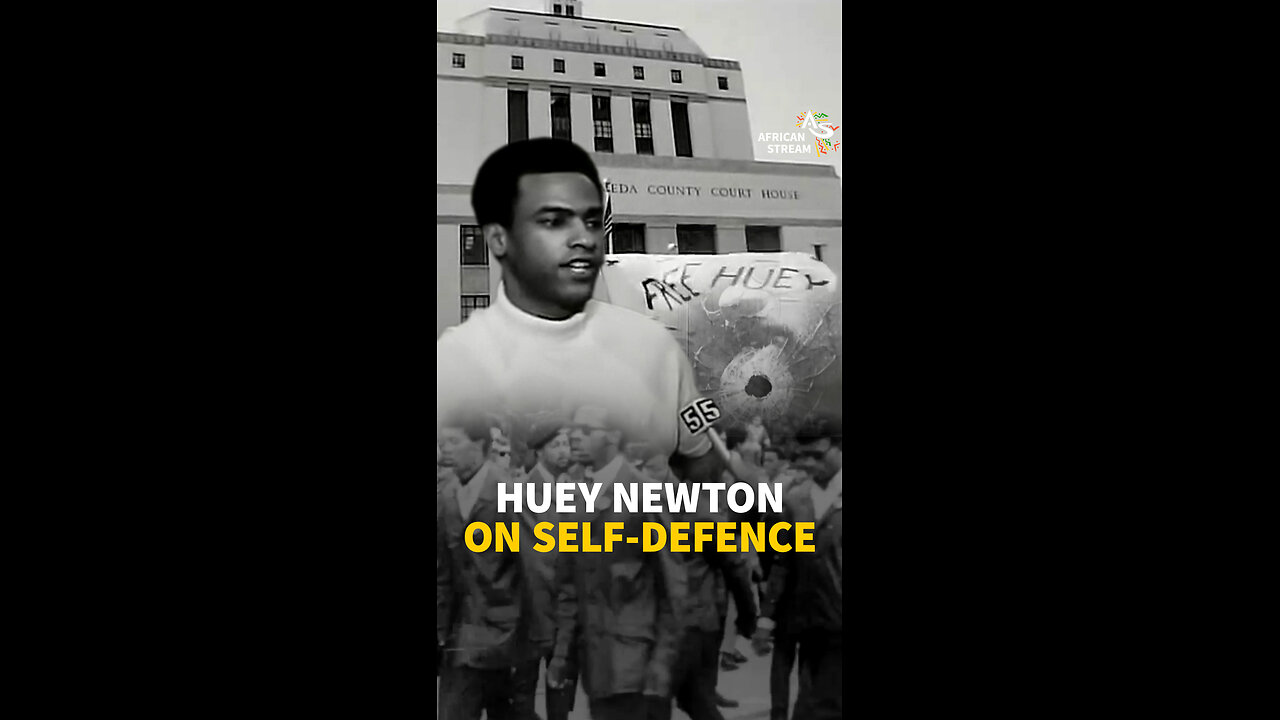 HUEY NEWTON ON SELF-DEFENCE