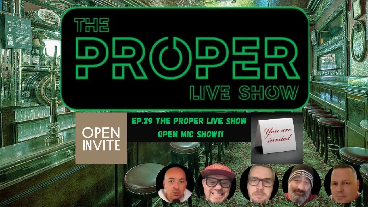 Ep.29: The Proper Live Show | Open Mic Show!!