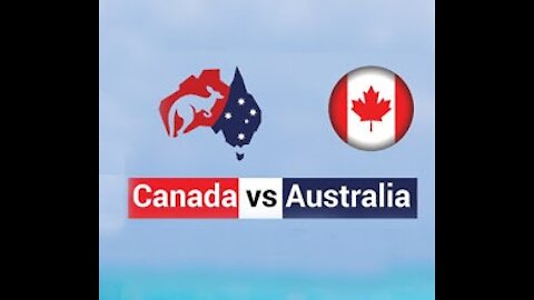 Canada VS Australia showdown begins