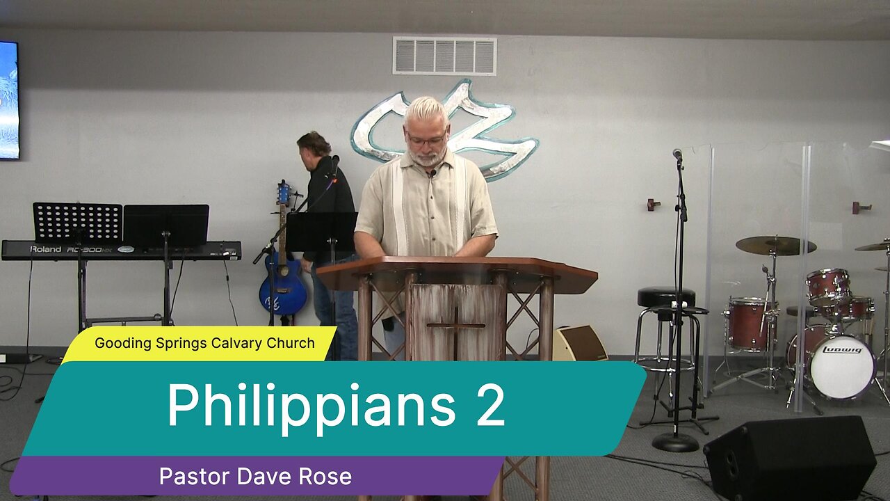 Philippians 2 - Gooding Springs Calvary Chapel