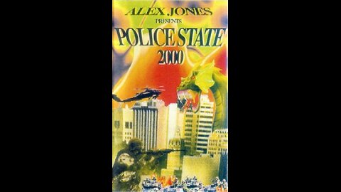 1999 - Police State 1 - 2000 (Alex Jones)