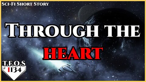 Through the heart by Warpmind | Humans are Space Orcs | HFY | TFOS1134