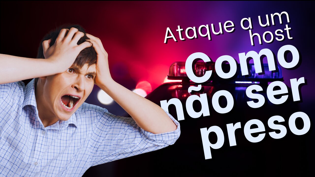 Faça isto para não ser preso ao atacar um host