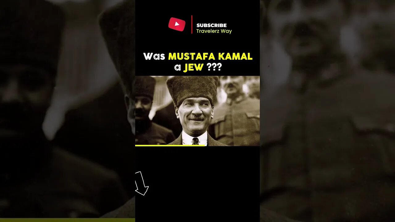 Was Mustafa Kemal Ataturk a JEW ???