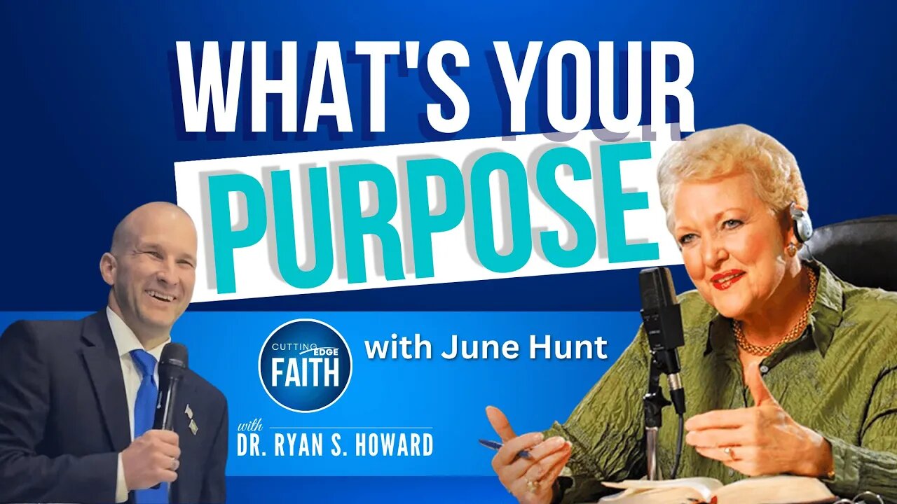 How to Find Your Purpose | June Hunt Interview