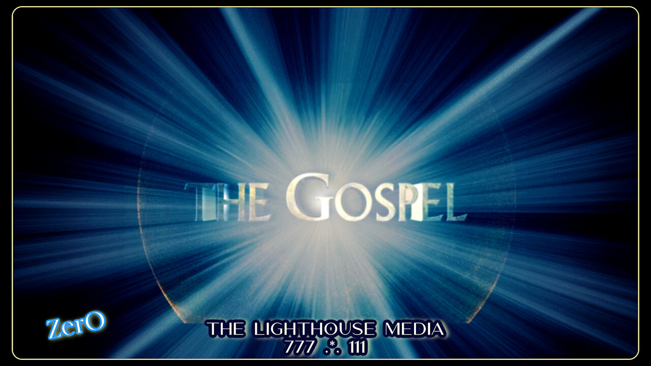*¨*• The Gospel •*¨*