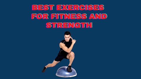 Best Exercises For Fitness and Strength
