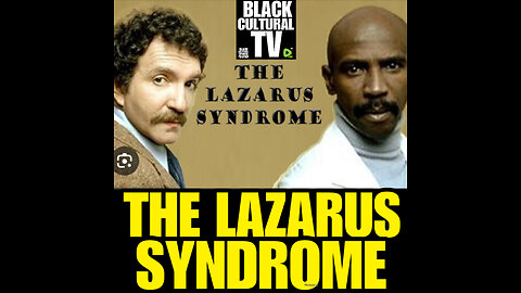 BCTV #101 THE LAZARUS SYNDROME