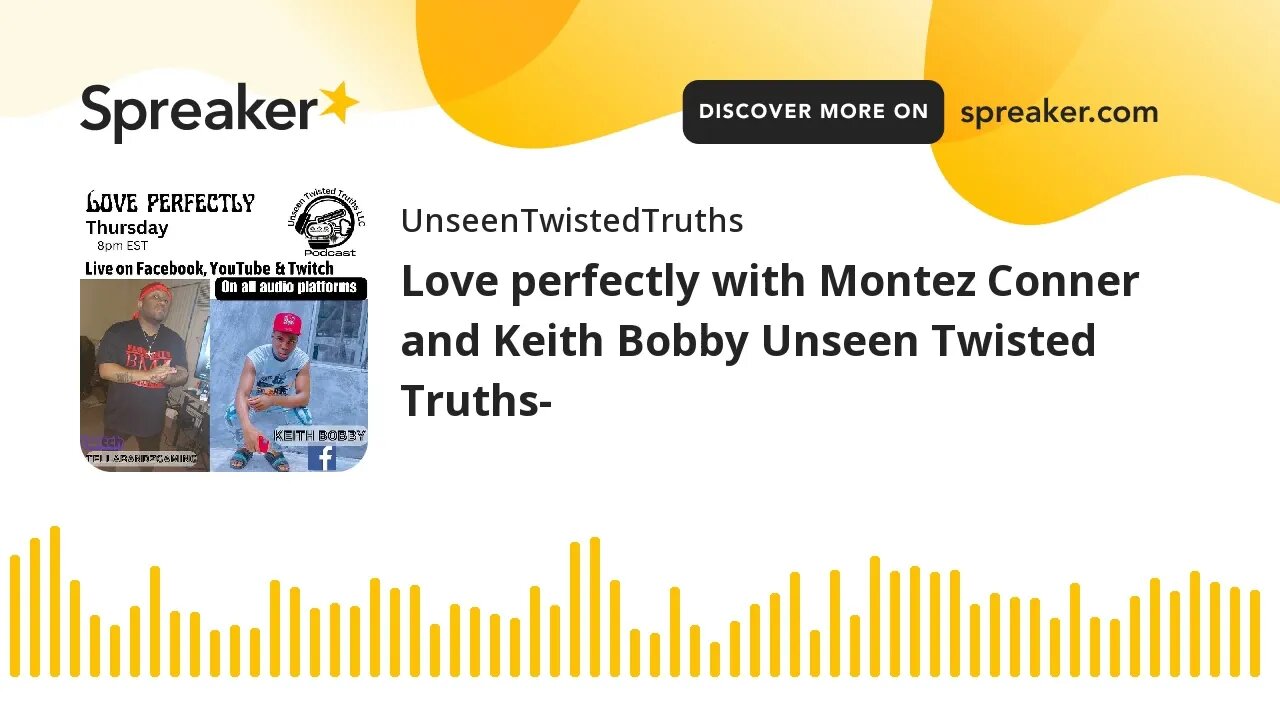 Love perfectly with Montez Conner and Keith Bobby Unseen Twisted Truths-