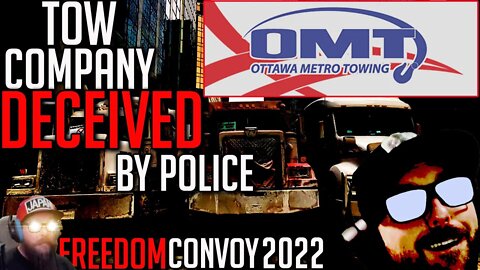 Tow Truck Company Deceived into Removing Vehicles - Freedom Convoy 2022