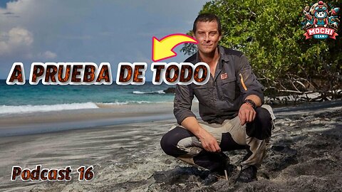 Aprueba de Todo Bear Grylls Podcast 16